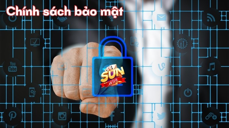 Chính sách bảo mật Sunwin - Cập nhật nội dung chi tiết