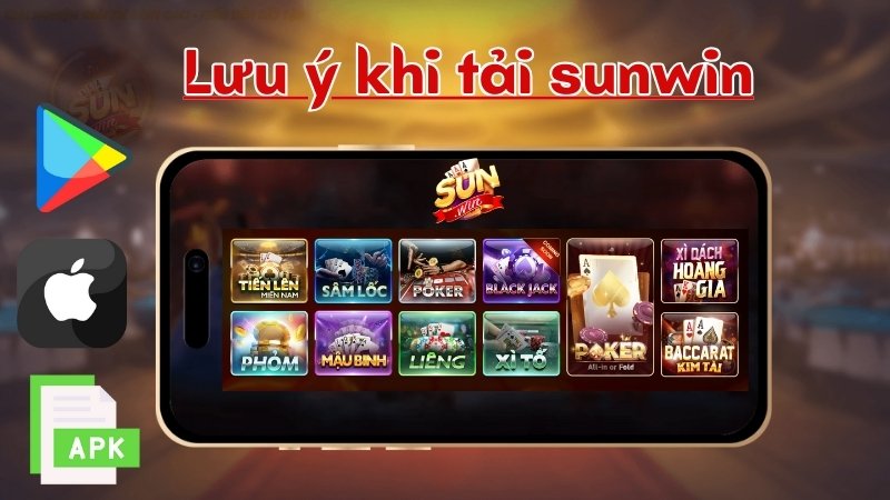 Những điều cần lưu ý khi tải app Sunwin Những điều cần lưu ý khi tải app Sunwin
