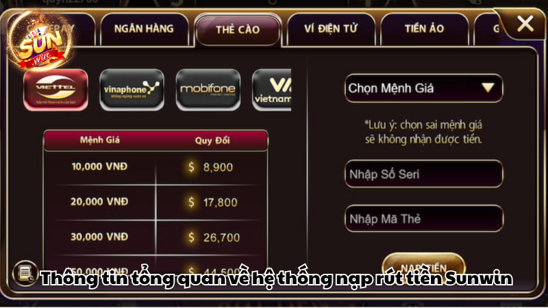 Thông tin tổng quan về hệ thống nạp rút tiền Sunwin Thông tin tổng quan về hệ thống nạp rút tiền Sunwin